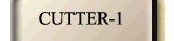 CUTTER-1